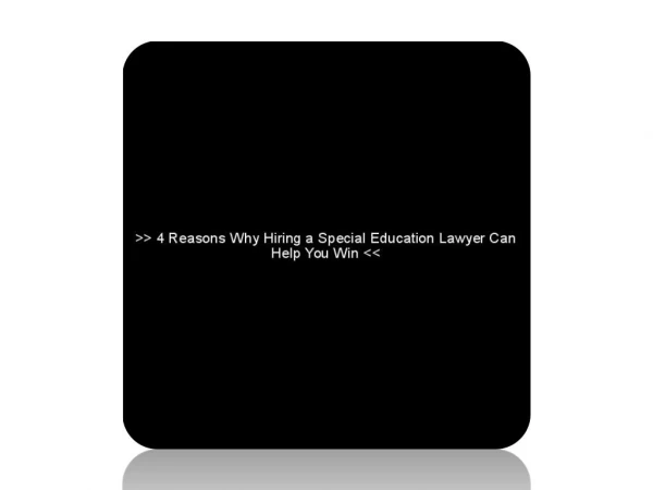 4 Reasons Why Hiring a Special Education Lawyer Can Help You Win