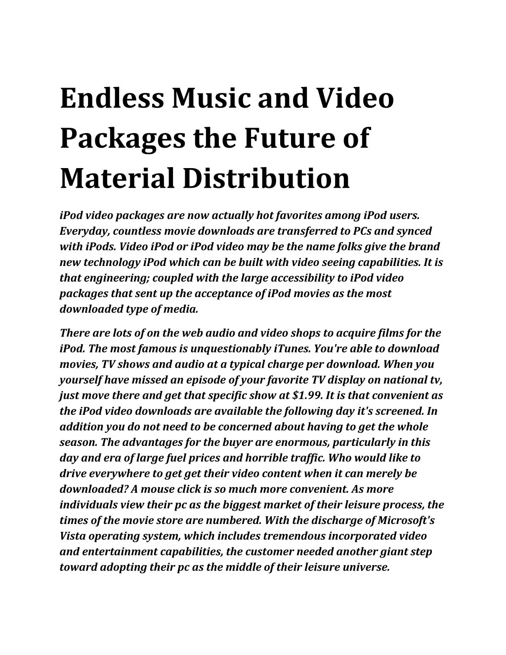endless music and video packages the future