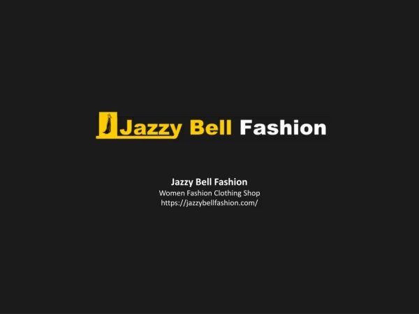Jazzy Bell Fashion - Women Fashion Clothing Shop