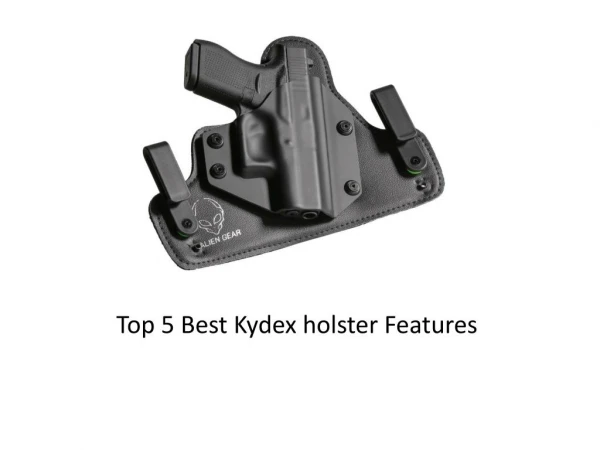 Features of kydex holster