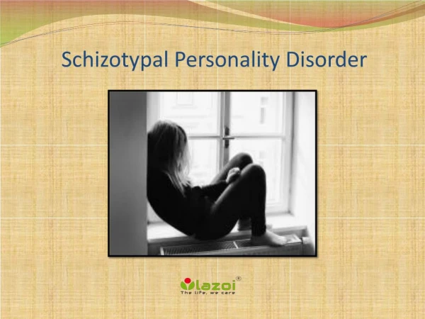 Schizotypal Personality Disorder: Causes, Symptoms, Daignosis, Prevention and Treatment