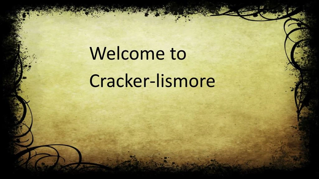 welcome to cracker lismore