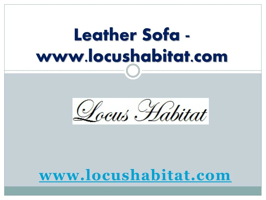 leather sofa www locushabitat com