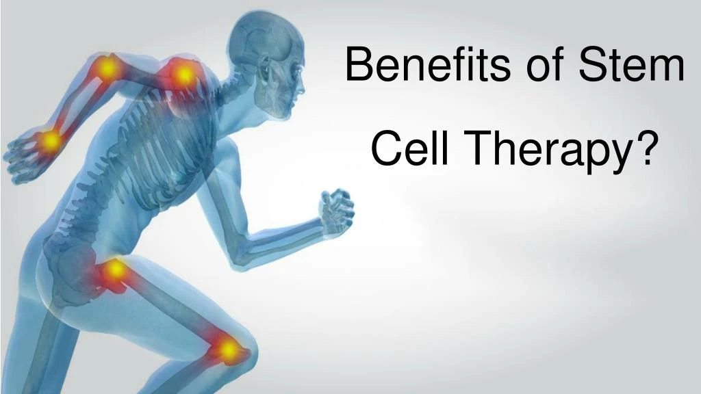 benefits of stem cell therapy