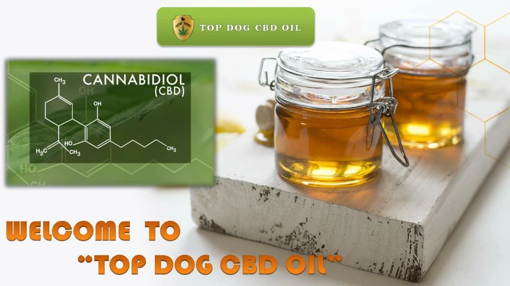 welcome to top dog cbd oil