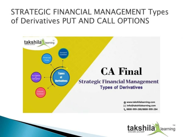 STRATEGIC FINANCIAL MANAGEMENT Types of Derivatives PUT AND CALL OPTIONS