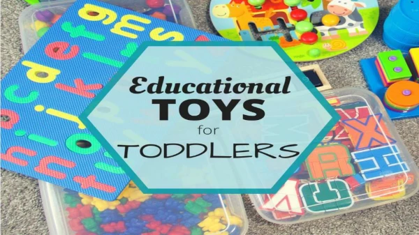 Help Your Child Learn While Playing: Educational Toys For Toddlers