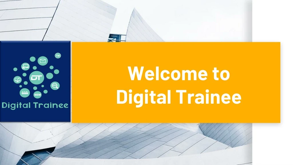 welcome to digital trainee