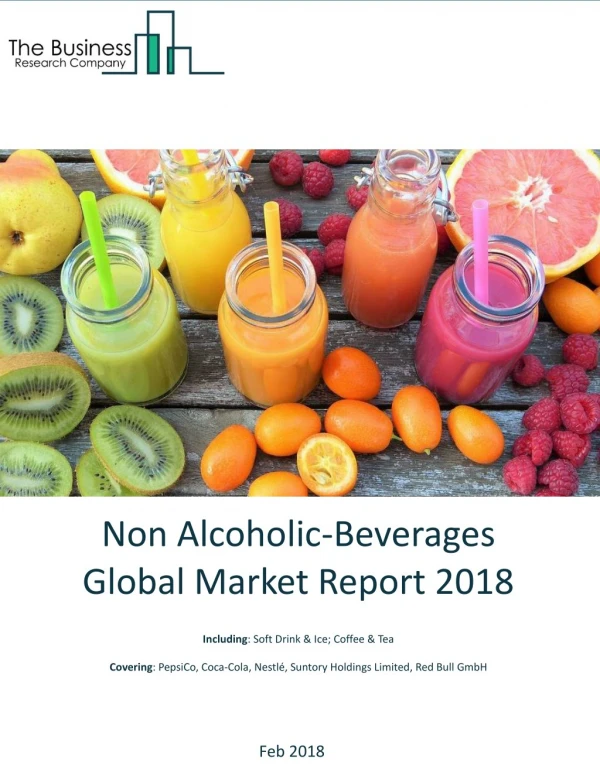 Non Alcoholic - Beverages Global Market Report 2018