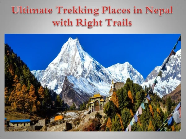 Ultimate Trekking Places in Nepal with Right Trails