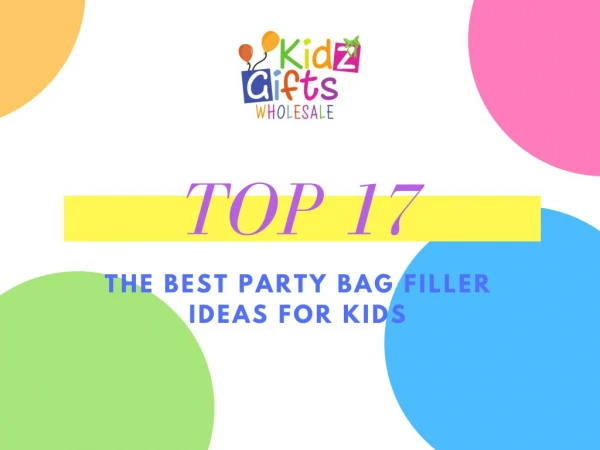 Top 17 The Best Party Bag Filler Ideas For Kids