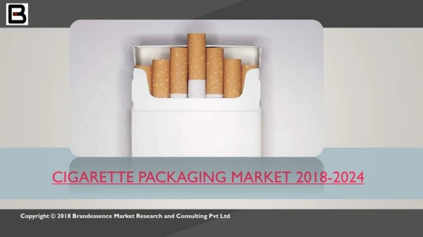 Cigarette Packaging Market Expected to Behold a CAGR of XX% During 2018 – 2024