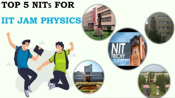 Top 5 NITs for IIT JAM Physics