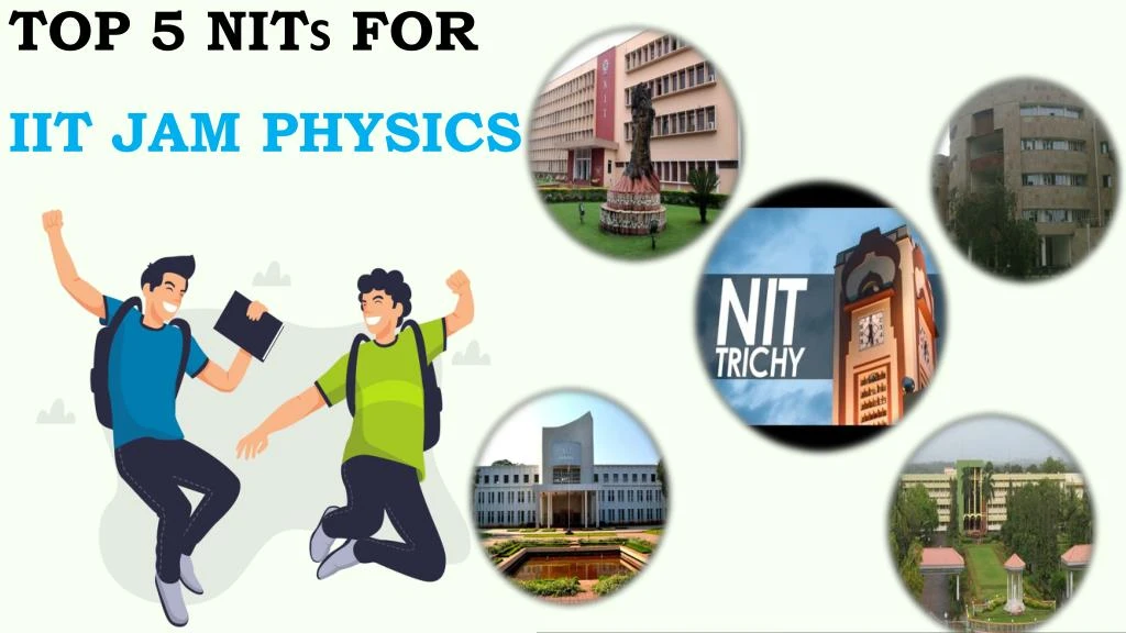 top 5 nit s for iit jam physics