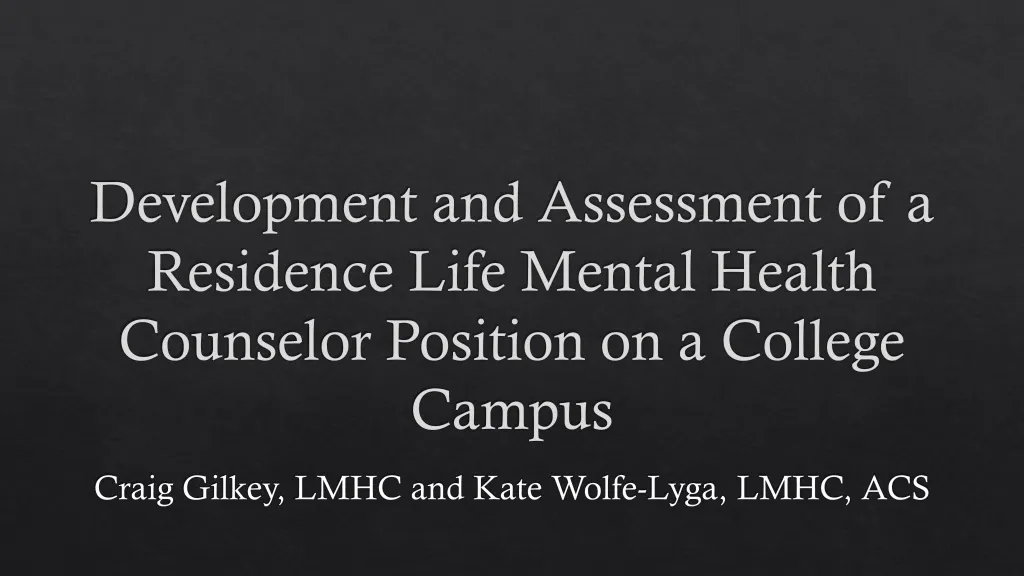 development and assessment of a residence life mental health counselor position on a college campus