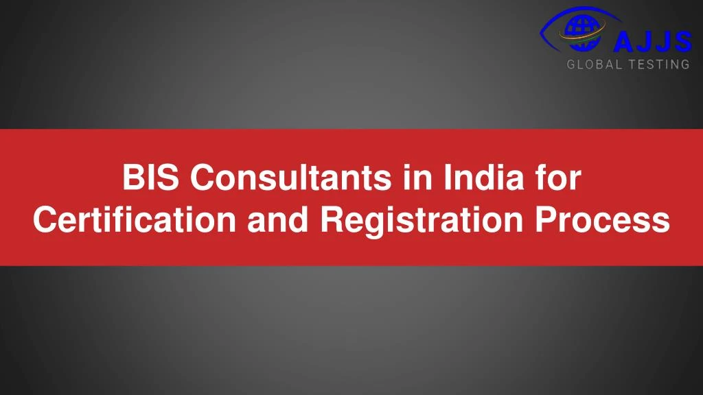 bis consultants in india for certification and registration process
