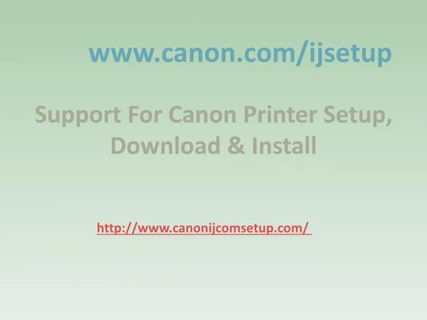 Download and Install Canon ijsetup @ www.canon.com/ijsetup