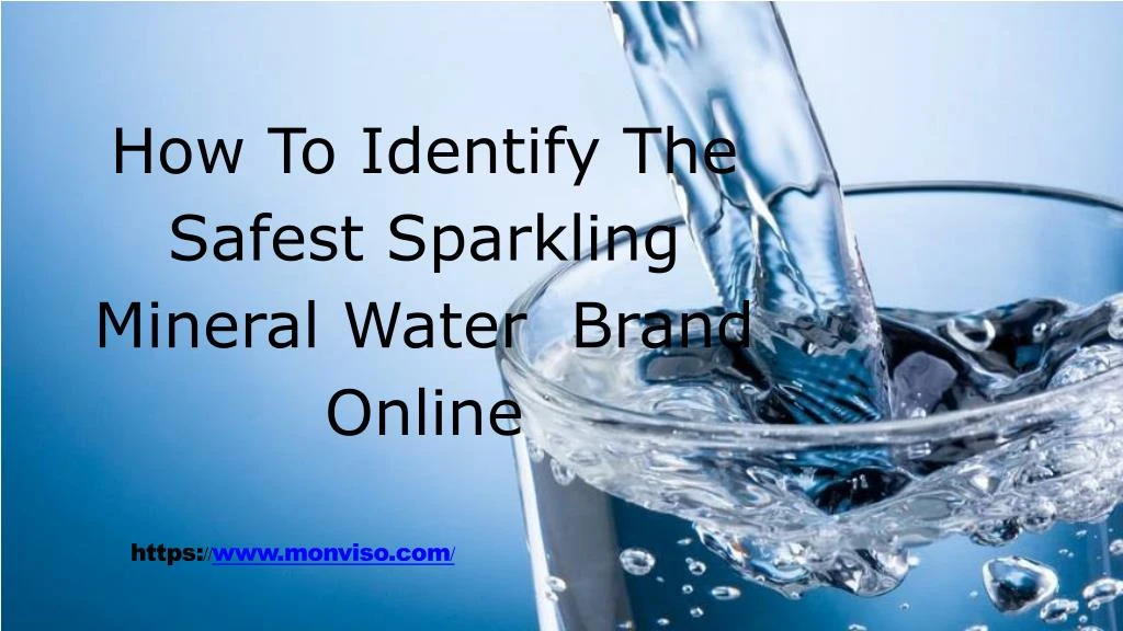 how to identify the safest sparkling mineral