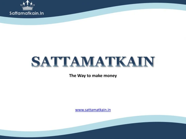Sattamatkain - The way to make money