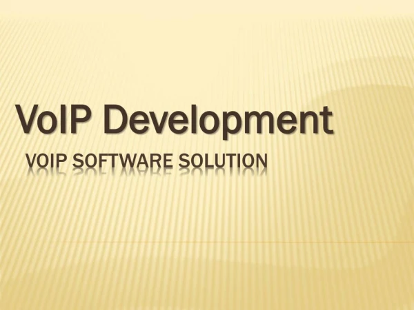 Lets focus on VoIP development: The next big thing.