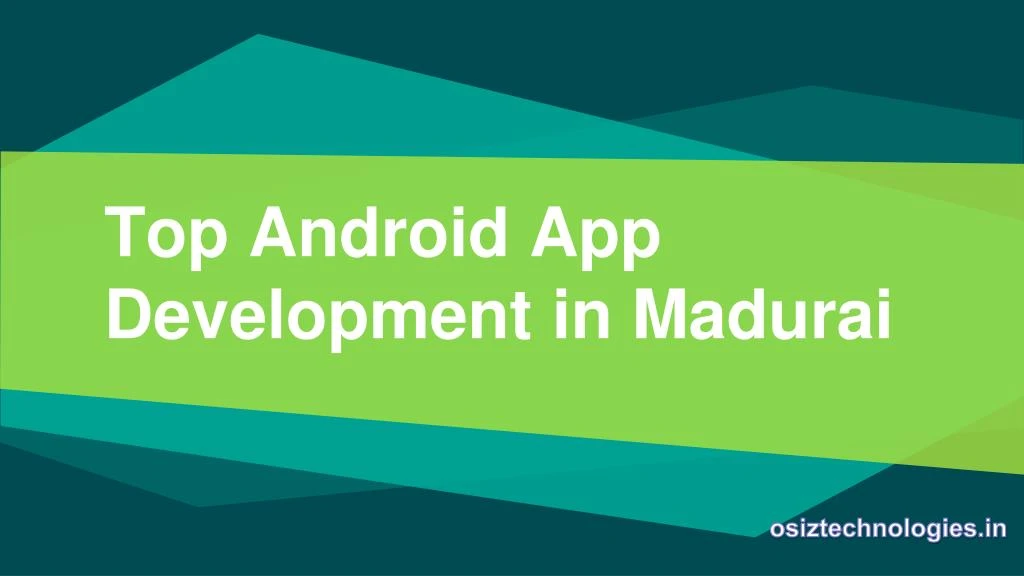 top android app development in madurai