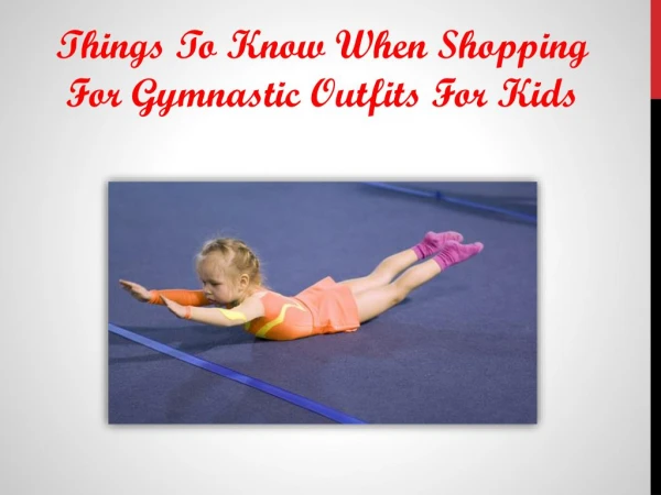 Things to Know When Shopping For Gymnastic Outfits for Kids