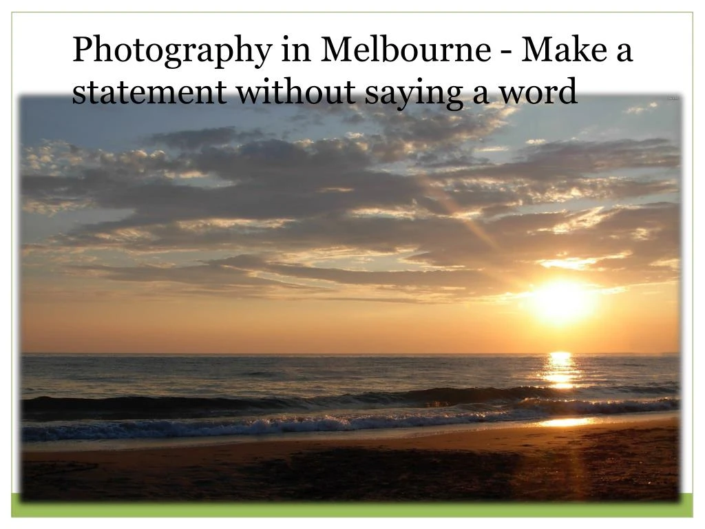 photography in melbourne make a statement without