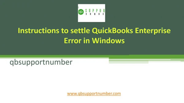 Instructions to settle QuickBooks Enterprise Error in Windows