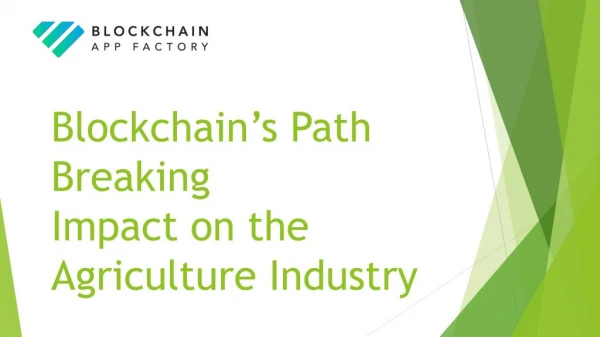Blockchain App Factory - Blockchain in Agriculture Industry