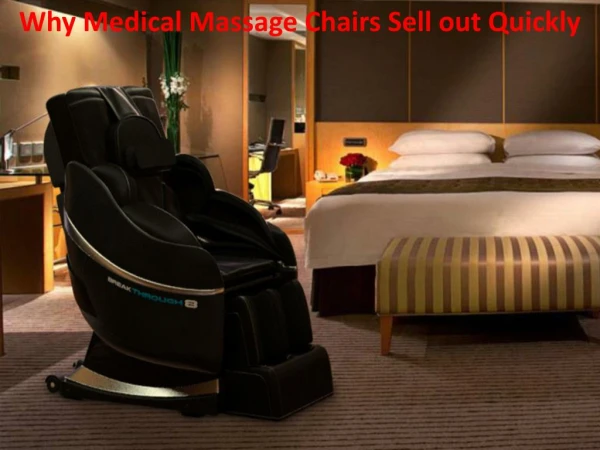 Why Medical Massage Chairs Sell out Quickly