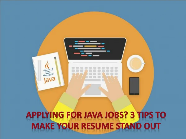 Applying for java jobs? 3 tips to make your resume stand out