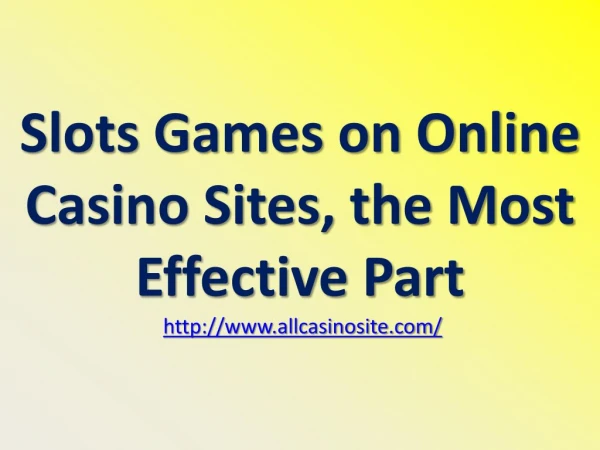 Slots Games on Online Casino Sites, the Most Effective Part