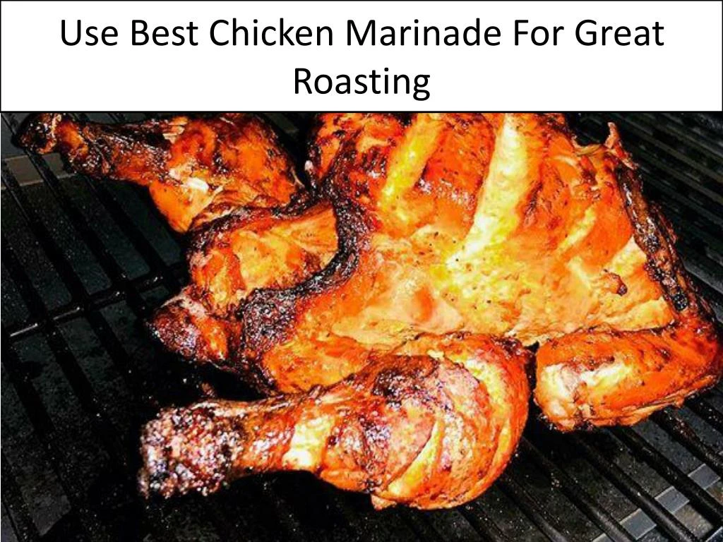 use best chicken marinade for great roasting