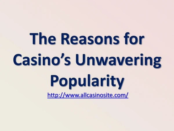 The Reasons for Casino’s Unwavering Popularity