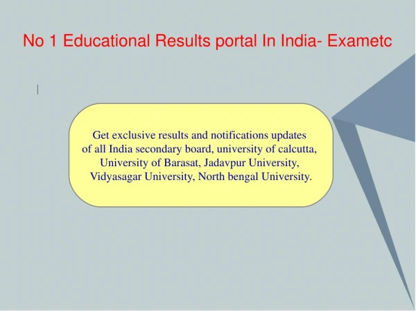 No 1 Educational Results portal In India- Exametc