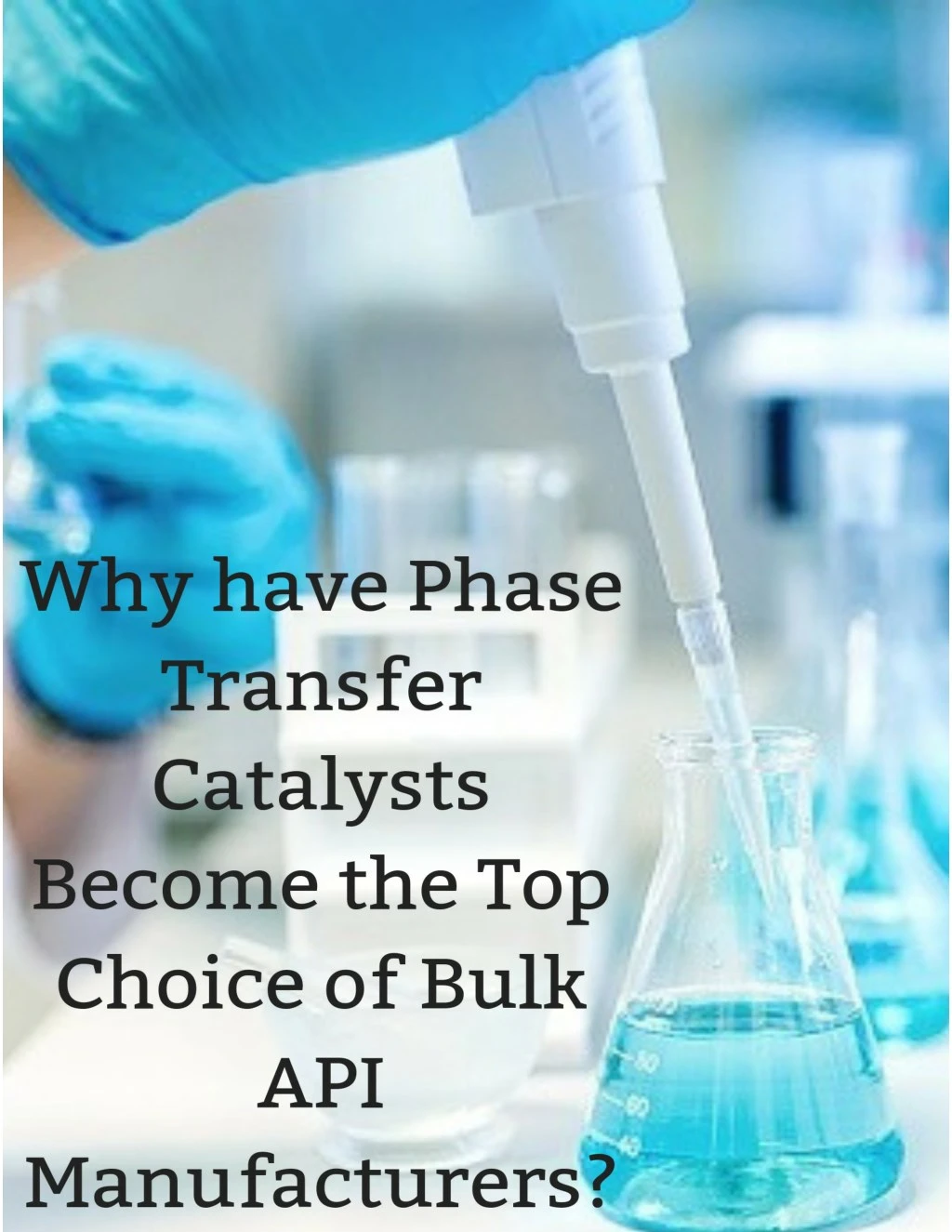 why have phase transfer catalysts become