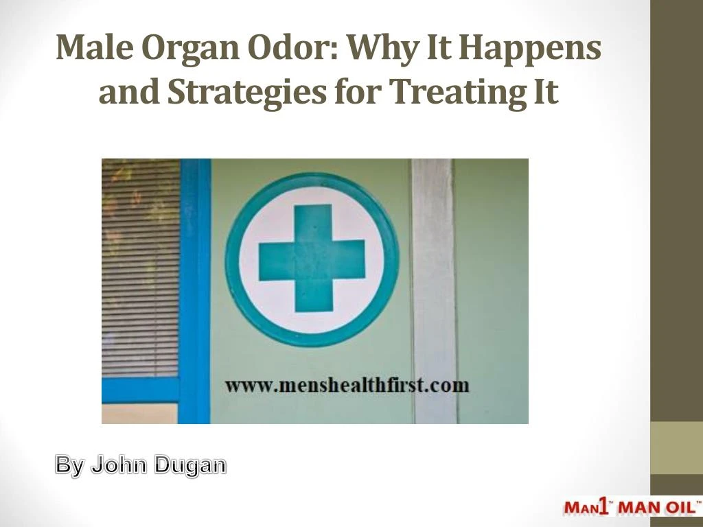 male organ odor why it happens and strategies for treating it
