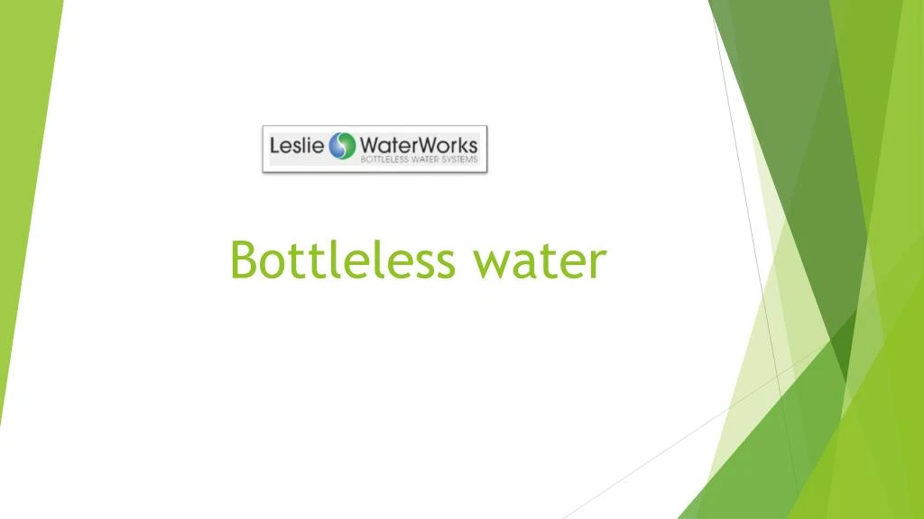 bottleless water