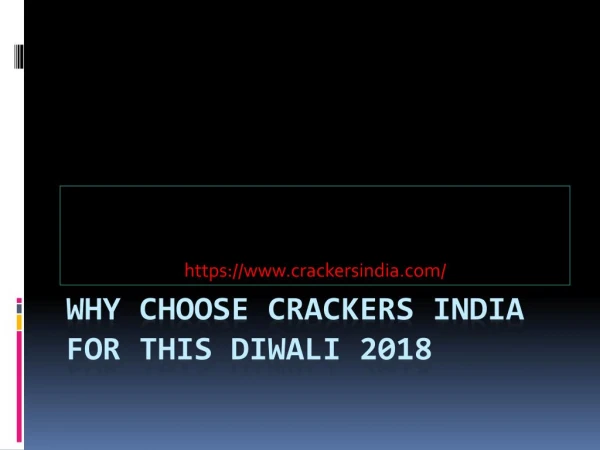 Crackers India - Why Choose Crackers India for this Diwali 2018