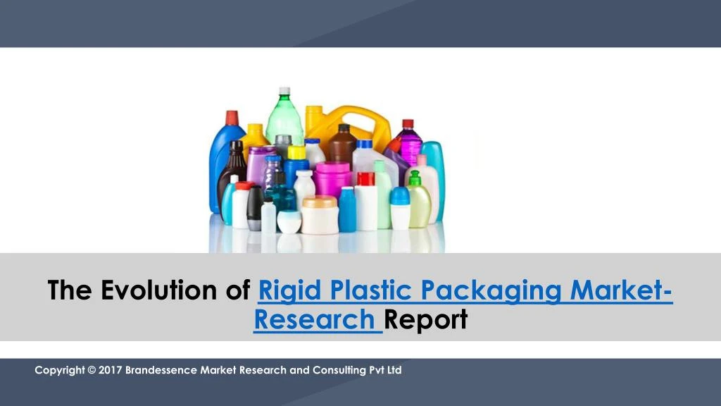 the evolution of rigid plastic packaging market research report