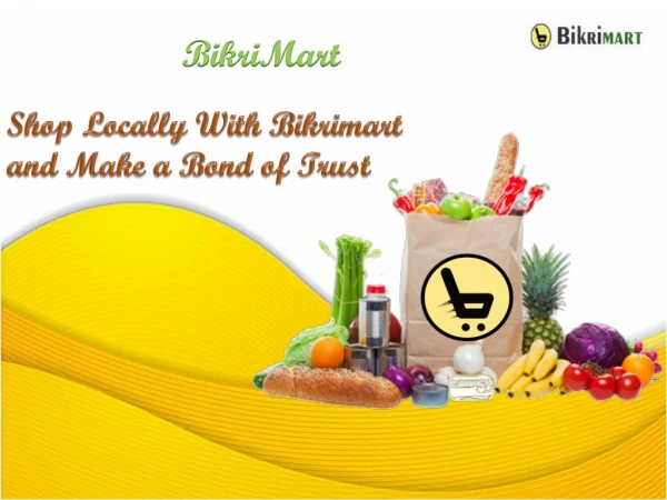 Shop Locally With Bikrimart and Make a Bond of Trust