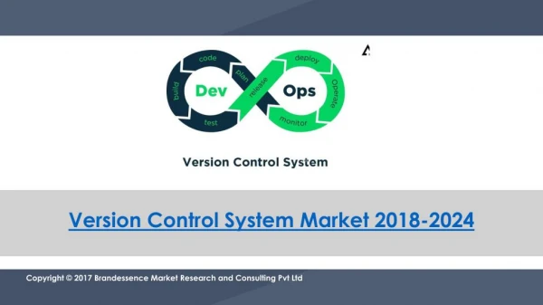 Version Control System 2018 Global Top players, Share, Trend, Technology and Forecast to 2024