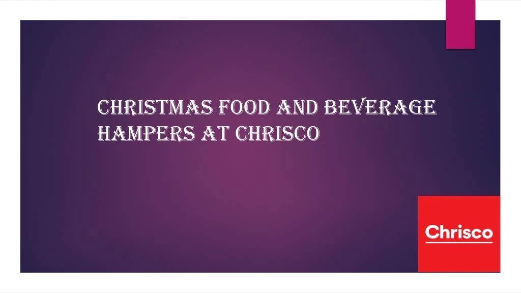 christmas food and beverage hampers at chrisco
