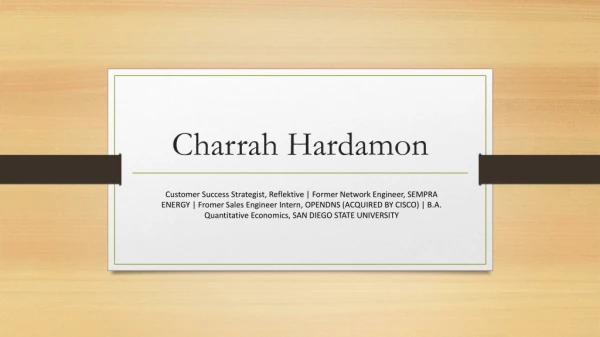 Charrah Hardamon - Worked as a Network Engineer at SEMPRA ENERGY