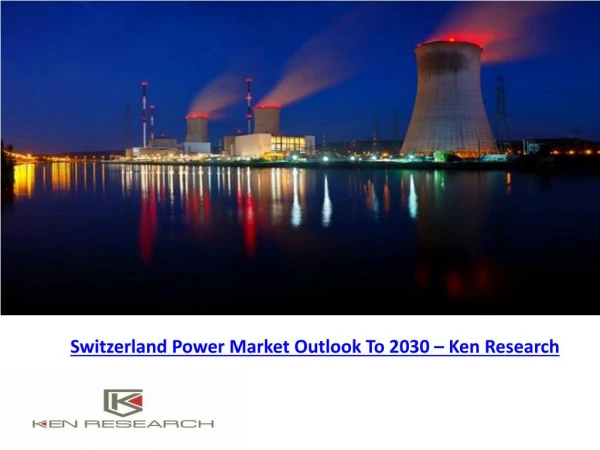 Switzerland Power Market Outlook To 2030