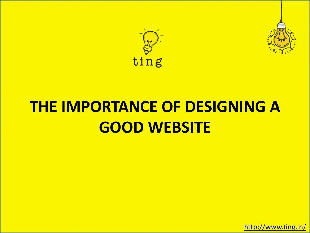 the importance of designing a good website