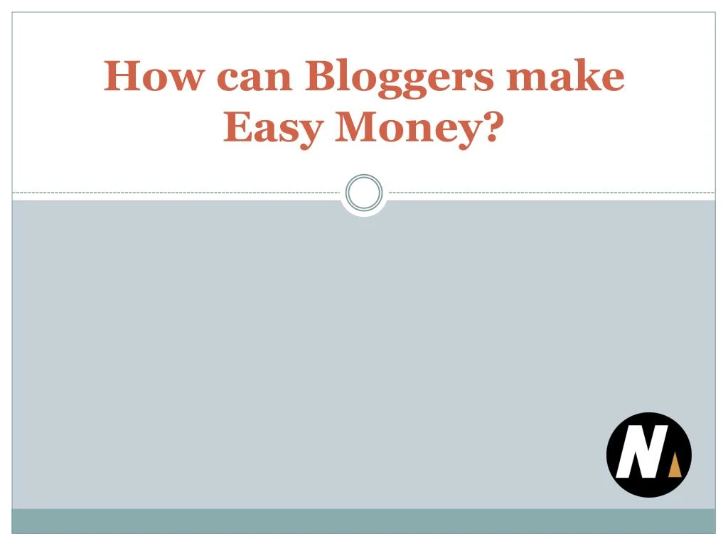 how can bloggers make easy money