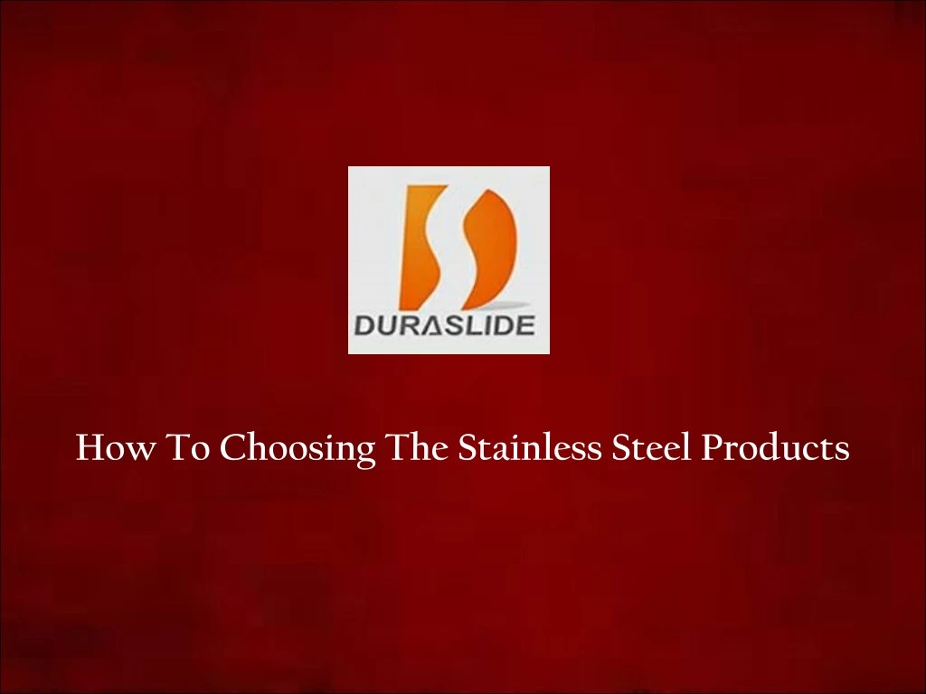 how to choosing the stainless steel products