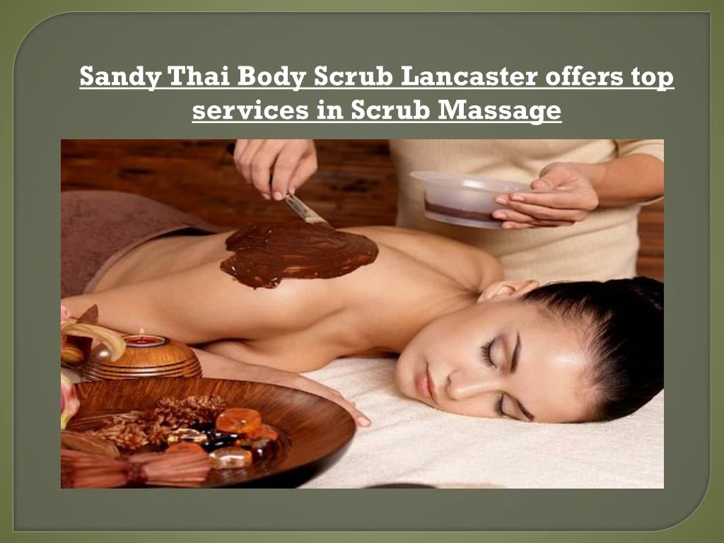sandy thai body scrub lancaster offers