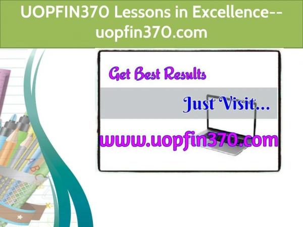 UOPFIN370 Lessons in Excellence--uopfin370.com